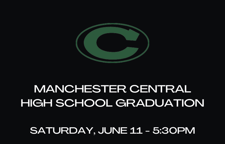 MANCHESTER CENTRAL HIGH SCHOOL GRADUATION 